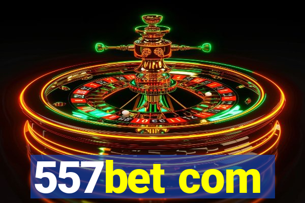 557bet com